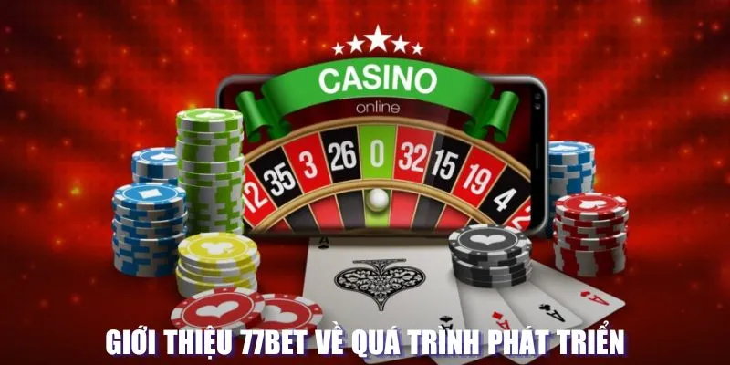 Giới thiệu 77Bet về quá trình