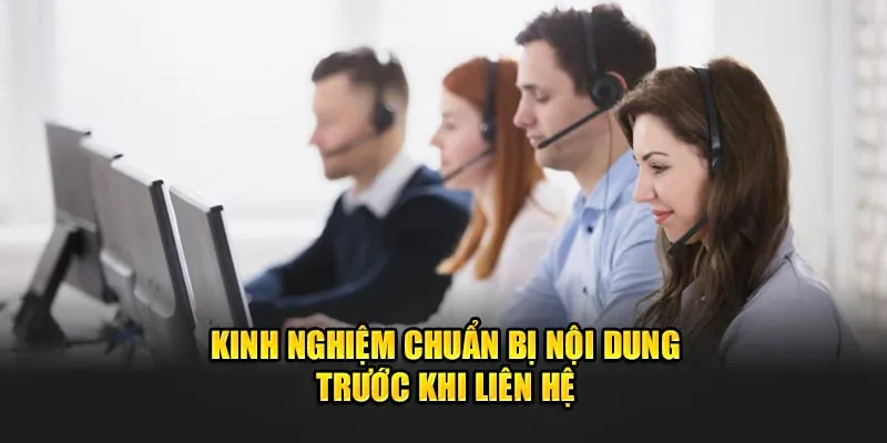 Kinh nghiệm chuẩn bị nội dung trước khi liên hệ